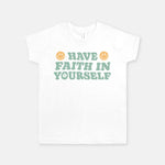 Youth T-shirt Smile face before word Have and after Faith In Yourself