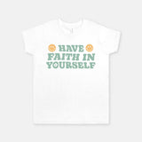 Youth T-shirt Smile face before word Have and after Faith In Yourself